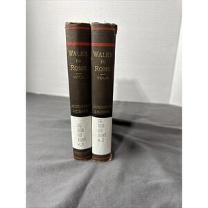 Walks‎ In Rome By Augustus J C Hare Vols I and II 1893 And 1897